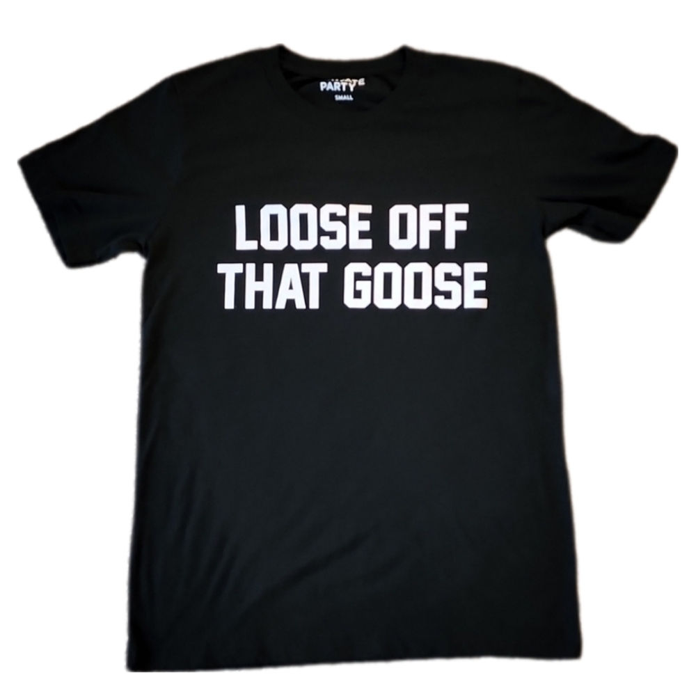 Private Party Loose off that Goose black tee shirt small
